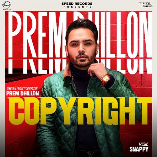 Copyright Prem Dhillon mp3 song free download, Copyright Prem Dhillon full album