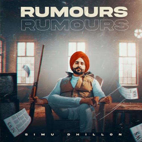 Rumours Simu Dhillon mp3 song free download, Rumours Simu Dhillon full album