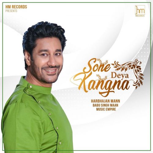 Sone Deya Kangna Harbhajan Mann mp3 song free download, Sone Deya Kangna Harbhajan Mann full album