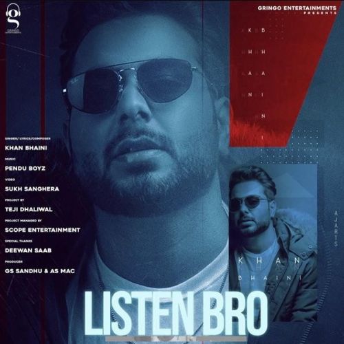 Listen Bro Khan Bhaini mp3 song free download, Listen Bro Khan Bhaini full album