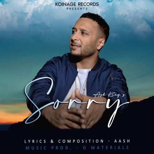 Sorry Ash King mp3 song free download, Sorry Ash King full album