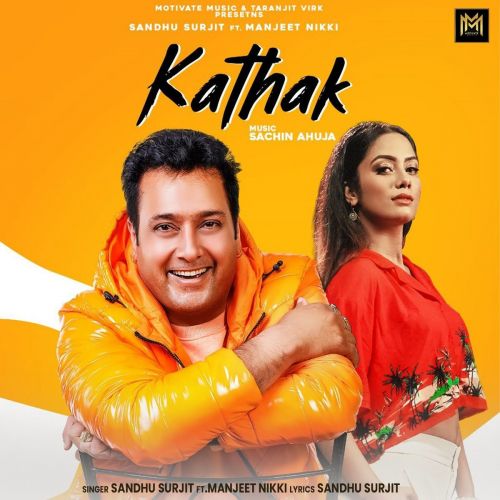 Kathak Sandhu Surjit, Manjeet Nikki mp3 song free download, Kathak Sandhu Surjit, Manjeet Nikki full album