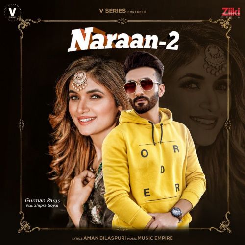 Naraan 2 Shipra Goyal, Gurman Paras mp3 song free download, Naraan 2 Shipra Goyal, Gurman Paras full album