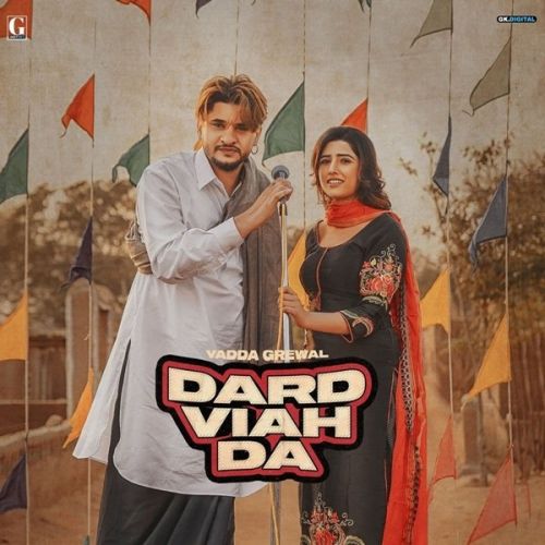 Dard Viah Da Vadda Grewal, Deepak Dhillon mp3 song free download, Dard Viah Da Vadda Grewal, Deepak Dhillon full album