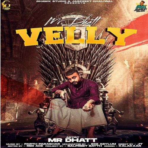 Velly Mr Dhatt mp3 song free download, Velly Mr Dhatt full album