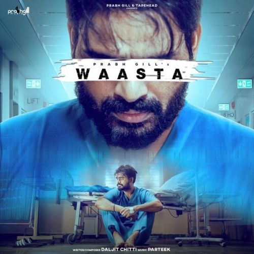 Waasta Prabh Gill mp3 song free download, Waasta Prabh Gill full album