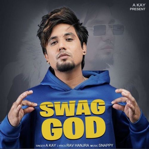 Swag God A Kay mp3 song free download, Swag God A Kay full album