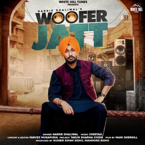 Woofer Jatt Garrie Dhaliwal mp3 song free download, Woofer Jatt Garrie Dhaliwal full album