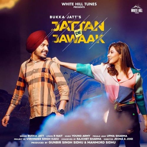 Jattan De Jawaak Bukka Jatt mp3 song free download, Jattan De Jawaak Bukka Jatt full album