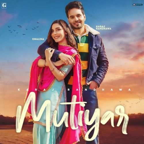 Mutiyar Karaj Randhawa mp3 song free download, Mutiyar Karaj Randhawa full album