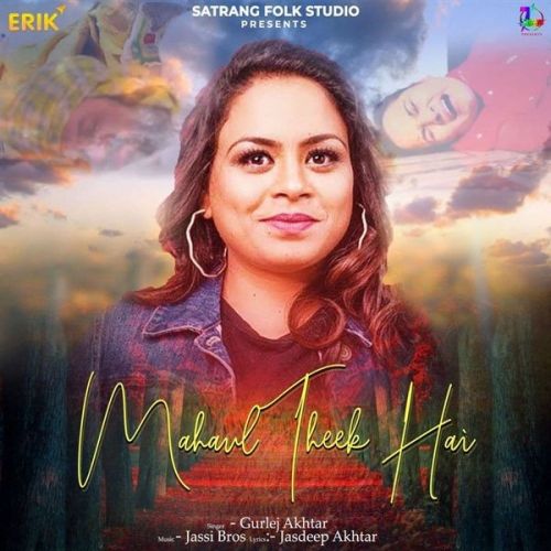 Mahaul Theek Hai Gurlej Akhtar mp3 song free download, Mahaul Theek Hai Gurlej Akhtar full album