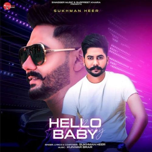 Hello Baby Sukhman Heer mp3 song free download, Hello Baby Sukhman Heer full album