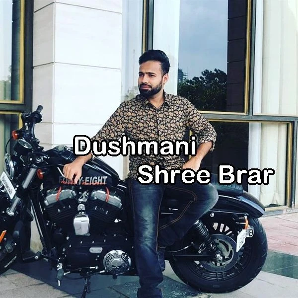Dushmani Shree Brar mp3 song free download, Dushmani Shree Brar full album
