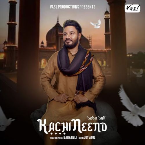 Kachi Neend Baba Beli mp3 song free download, Kachi Neend Baba Beli full album