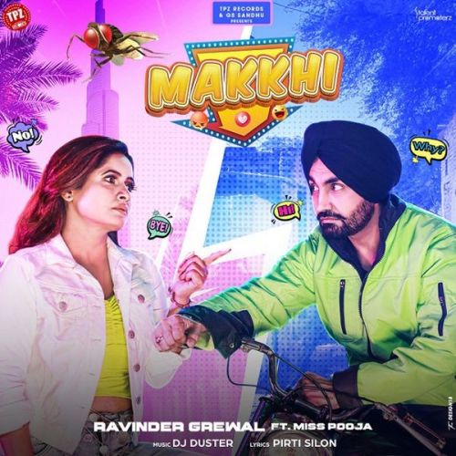 Makkhi Miss Pooja, Ravinder Grewal mp3 song free download, Makkhi Miss Pooja, Ravinder Grewal full album