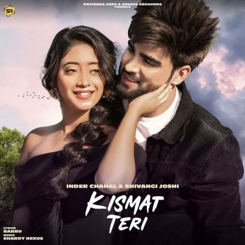 Kismat Teri Inder Chahal mp3 song free download, Kismat Teri Inder Chahal full album