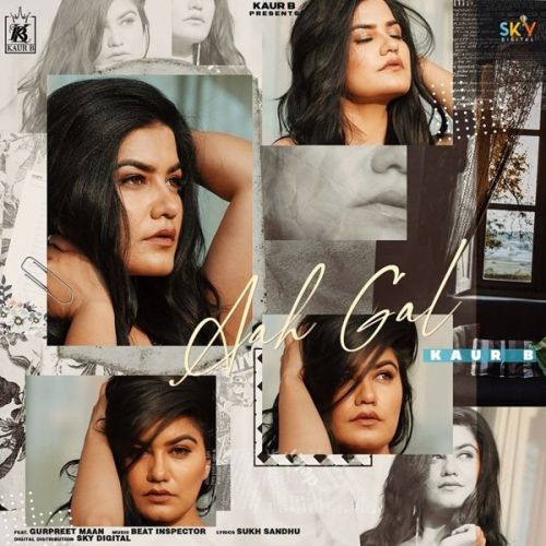 Aah Gal Kaur B mp3 song free download, Aah Gal Kaur B full album