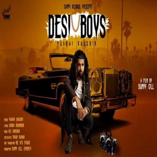 Desi Boys Yuvraj Kaushik mp3 song free download, Desi Boys Yuvraj Kaushik full album