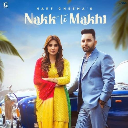 Nakk Te Makhi Harf Cheema, Gurlez Akhtar mp3 song free download, Nakk Te Makhi Harf Cheema, Gurlez Akhtar full album