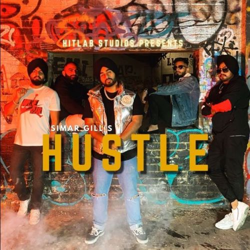 Hustle Simar Gill mp3 song free download, Hustle Simar Gill full album