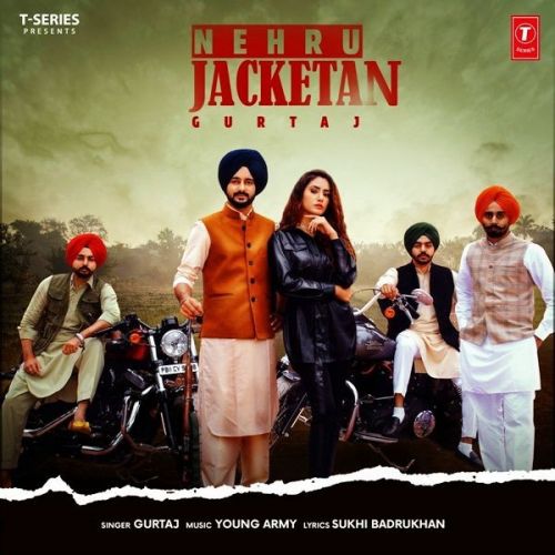 Nehru Jacketan Gurtaj mp3 song free download, Nehru Jacketan Gurtaj full album