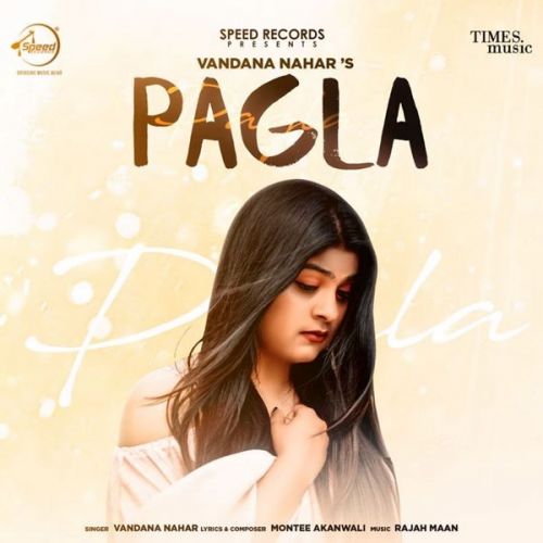 Pagla Vandana Nahar mp3 song free download, Pagla Vandana Nahar full album