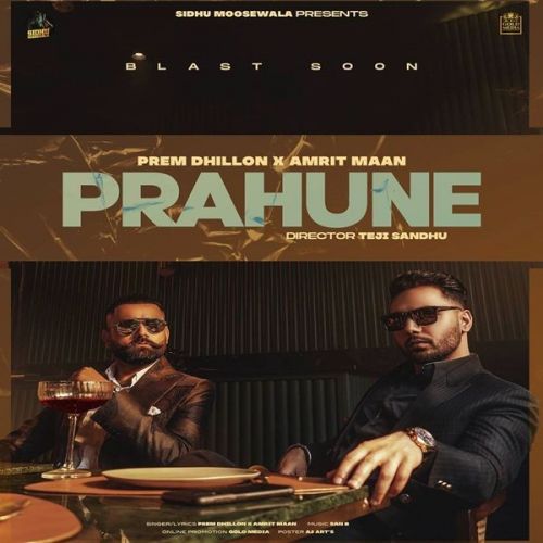 Prahune Full Song Amrit Maan, Prem Dhillon mp3 song free download, Prahune Full Song Amrit Maan, Prem Dhillon full album