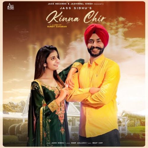 Kinna Chir Jass Sidhu mp3 song free download, Kinna Chir Jass Sidhu full album