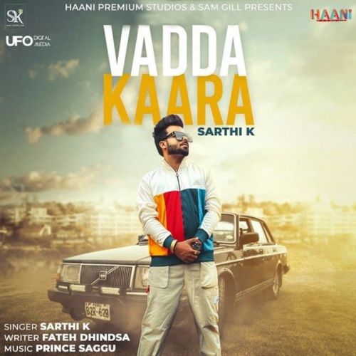 Vadda Kaara Sarthi K mp3 song free download, Vadda Kaara Sarthi K full album