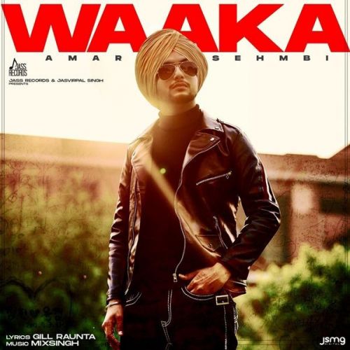 Waaka Amar Sehmbi mp3 song free download, Waaka Amar Sehmbi full album