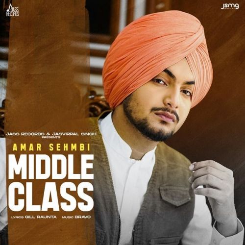 Middle Class Amar Sehmbi mp3 song free download, Middle Class Amar Sehmbi full album