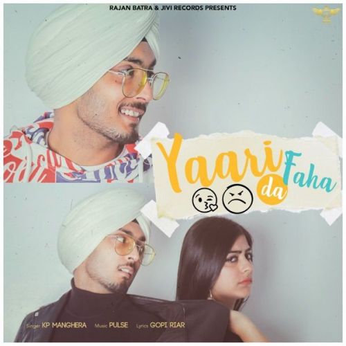 Yaari Da Faha KP Manghera mp3 song free download, Yaari Da Faha KP Manghera full album