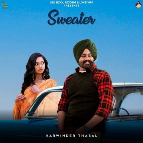 Sweater Harwinder Thabal mp3 song free download, Sweater Harwinder Thabal full album