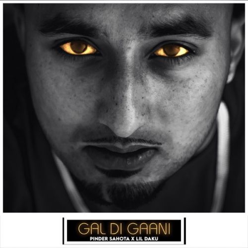 Gal Di Gaani Pinder Sahota mp3 song free download, Gal Di Gaani Pinder Sahota full album