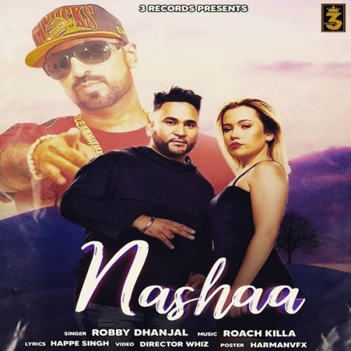 Nashaa Robby Dhanjal mp3 song free download, Nashaa Robby Dhanjal full album