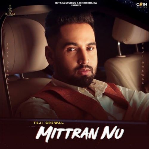 Mittran Nu Teji Grewal mp3 song free download, Mittran Nu Teji Grewal full album