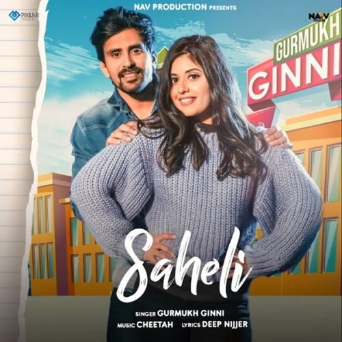 Saheli Gurmukh Ginni mp3 song free download, Saheli Gurmukh Ginni full album