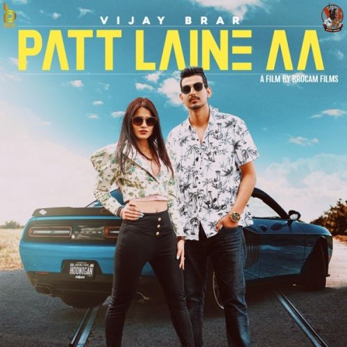 Patt Laine Aa Vijay Brar, Wazir Patar mp3 song free download, Patt Laine Aa Vijay Brar, Wazir Patar full album