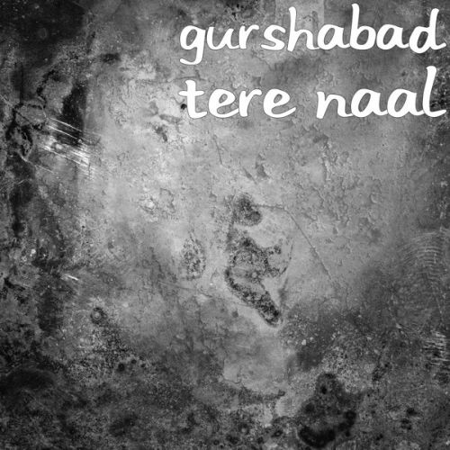 Tere Naal Gurshabad mp3 song free download, Tere Naal Gurshabad full album