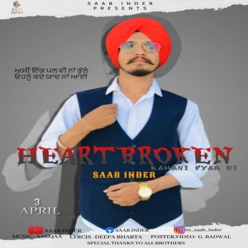 Heartbroken (Kahaani Pyar Di) Saab Inder mp3 song free download, Heartbroken (Kahaani Pyar Di) Saab Inder full album