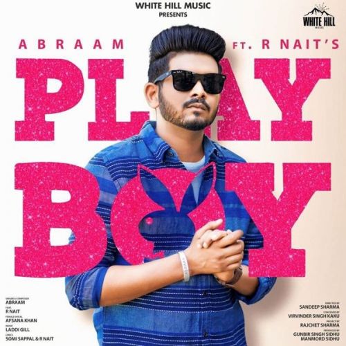 Playboy R Nait, Afsana Khan mp3 song free download, Playboy R Nait, Afsana Khan full album