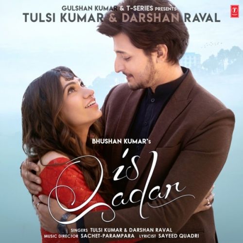 Is Qadar Tulsi Kumar, Darshan Raval mp3 song free download, Is Qadar Tulsi Kumar, Darshan Raval full album