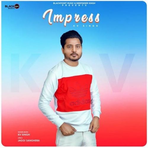 Impress KV Singh mp3 song free download, Impress KV Singh full album