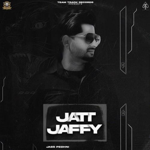 Jatt Jaffy Jass Pedhni mp3 song free download, Jatt Jaffy Jass Pedhni full album