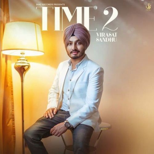 Time 2 Virasat Sandhu mp3 song free download, Time 2 Virasat Sandhu full album