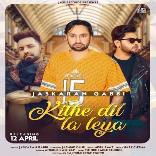 Kithy Dil La Leya Jaskaran Gabbi mp3 song free download, Kithy Dil La Leya Jaskaran Gabbi full album