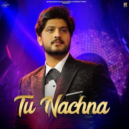 Tu Nachna Gurnam Bhullar mp3 song free download, Tu Nachna Gurnam Bhullar full album