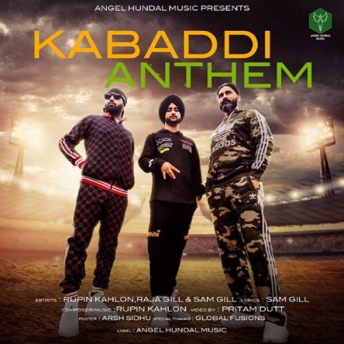 Kabadi Anthem Rupin Kahlon, Raja Gill mp3 song free download, Kabadi Anthem Rupin Kahlon, Raja Gill full album