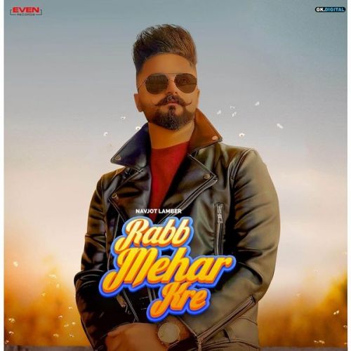 Rabb Mehar Kre Navjot Lambar mp3 song free download, Rabb Mehar Kre Navjot Lambar full album