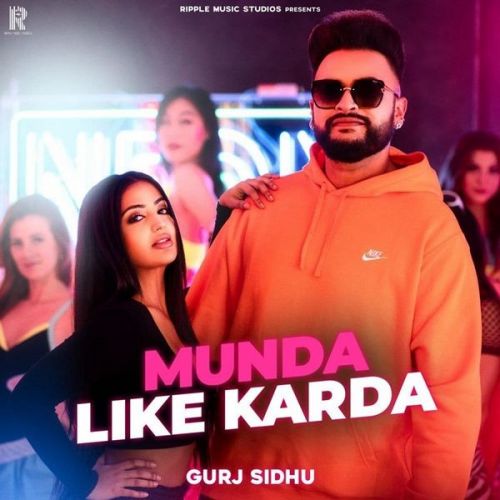 Munda Like Karda Gurj Sidhu mp3 song free download, Munda Like Karda Gurj Sidhu full album